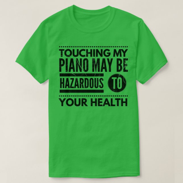 Touch mein Klavier nicht T-Shirt (Design vorne)