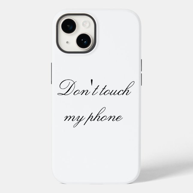 Touch mein Telefon nicht Case-Mate iPhone 14 Hülle (Rückseite)
