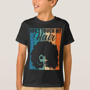Touch meine Haare Funny Afro Naturhaarfrauen R T-Shirt