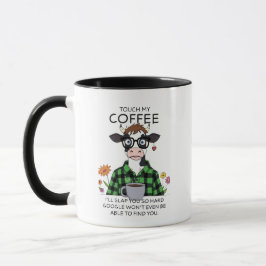 Touch meinen Kaffee, ich werde dir hart kleben - K Tasse