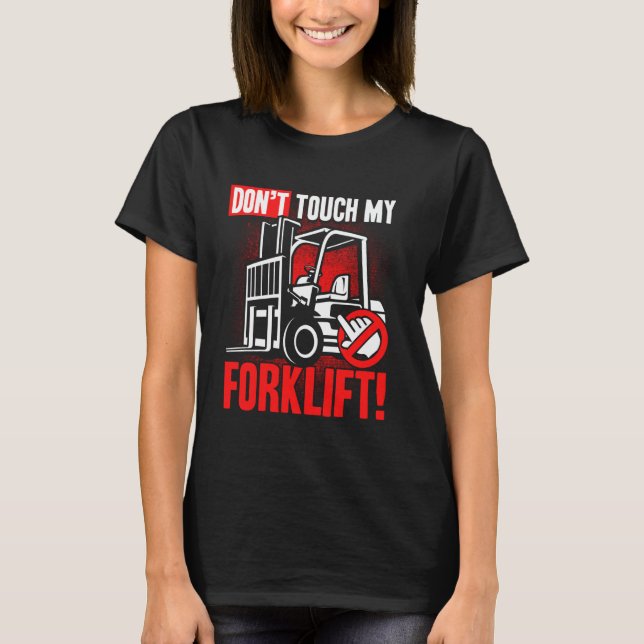 Touch meines Stapler-Operators nicht T-Shirt (Vorderseite)