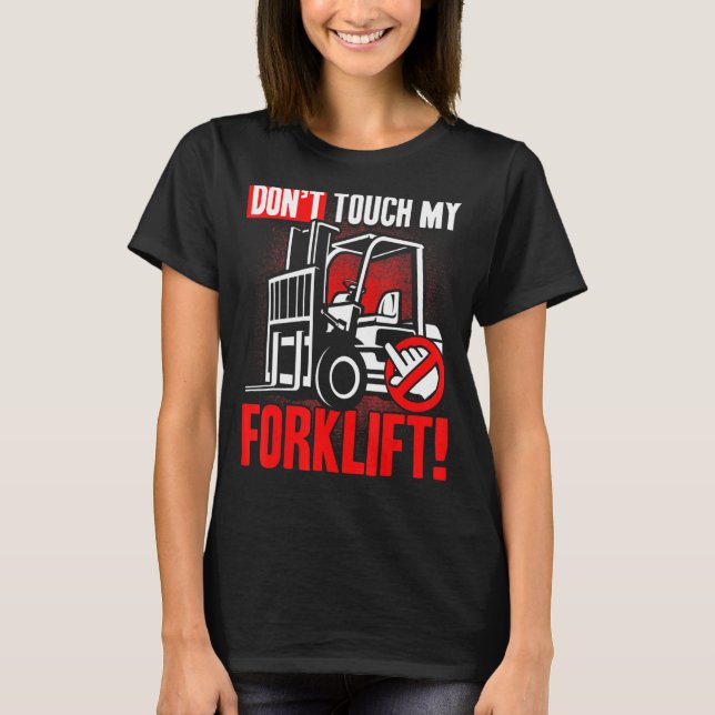 Touch meines Stapler-Operators nicht T-Shirt (Vorderseite)