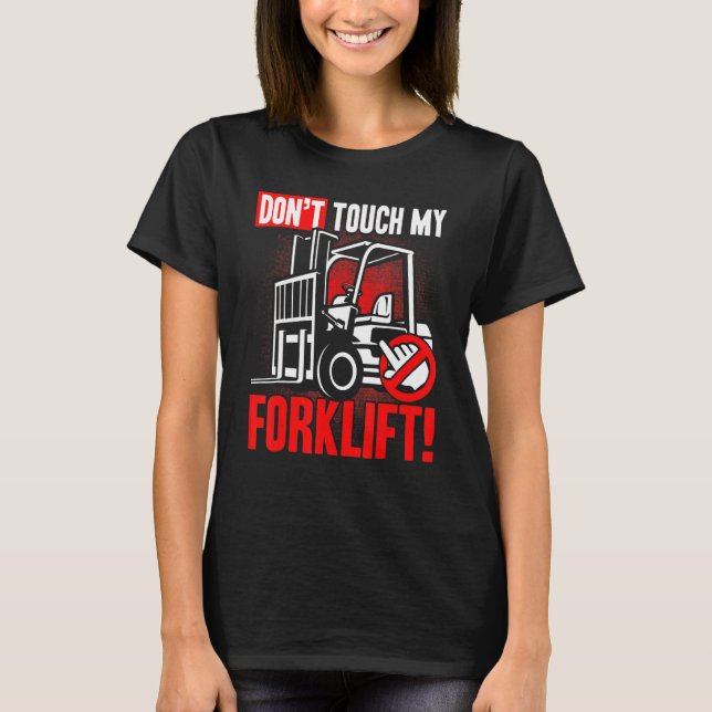 Touch meines Stapler-Operators nicht T-Shirt (Vorderseite)
