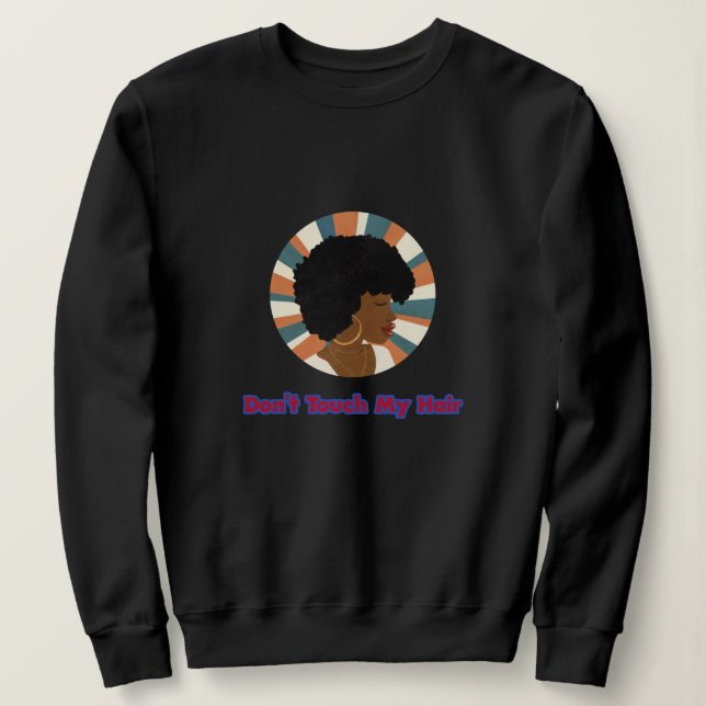 Touch mir nicht die Haare Sweatshirt (Design vorne)