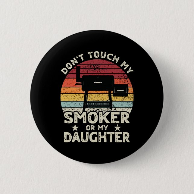 Touch nicht mein Raucher oder meine Tochter Retro  Button (Vorderseite)