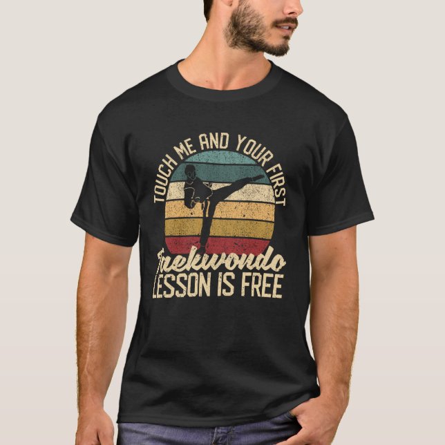 Touch und Ihre erste Taekwondo-Stunde ist T-Shirt (Vorderseite)