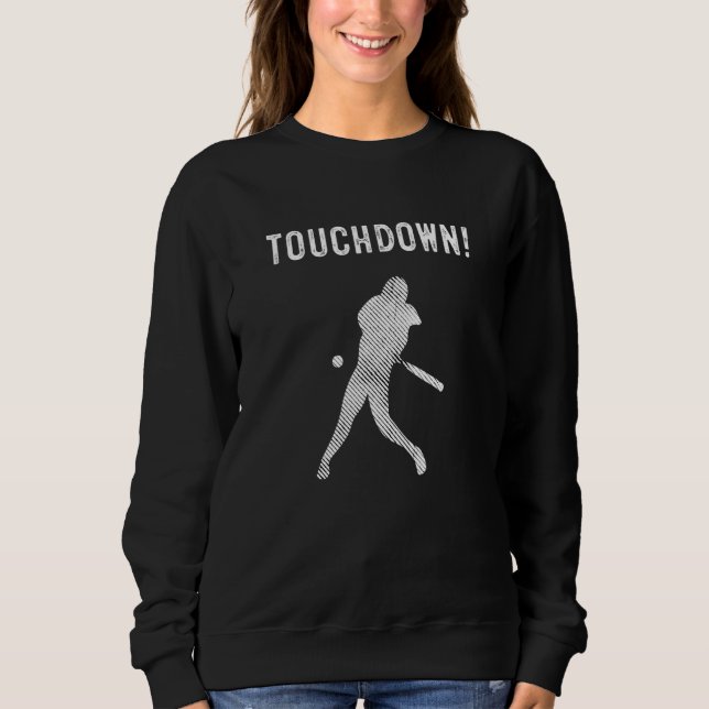 Touchdown Baseball   Baseball Football Sports Sweatshirt (Vorderseite)