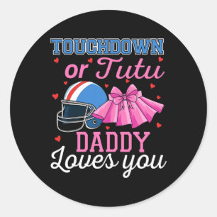Touchdown oder Tutu Daddy liebt dich Football Ba Runder Aufkleber