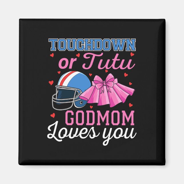 Touchdown oder Tutu Gottmutter liebt dich Fußball  Magnet (Vorne)
