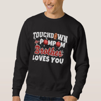 Touchdown Pom Poms Brüder Lieben, die Sie Fußball  Sweatshirt