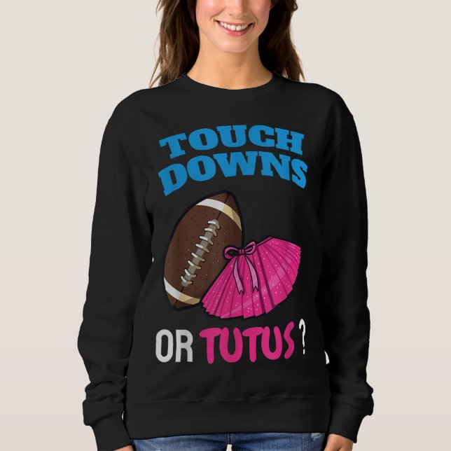 Touchdowns oder Tutus Funny Gender Reveal Football Sweatshirt (Vorderseite)