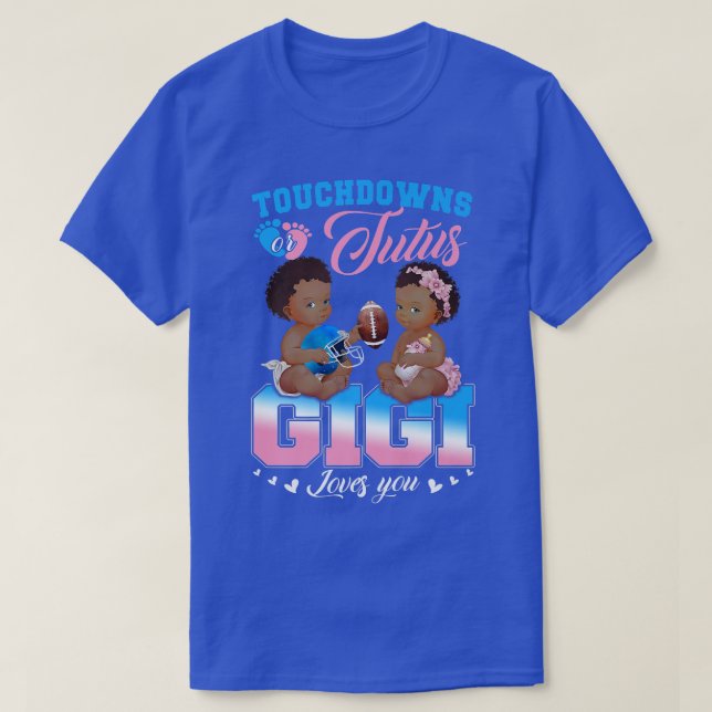 Touchdowns oder Tutus Gigi Lieben Sie Geschlecht z T-Shirt (Design vorne)