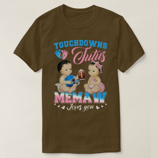 Touchdowns oder Tutus-Memaw-Lieben Sie Geschlecht  T-Shirt (Design vorne)