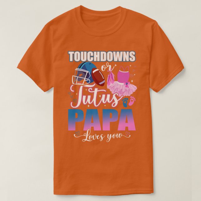 Touchdowns oder Tutus Papa Lieben, die Sie Geschle T-Shirt (Design vorne)