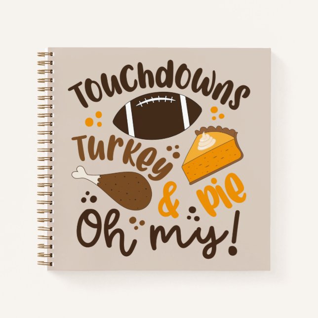 Touchdowns Türkei & Pie | Oh, Notizbuch (Vorderseite)