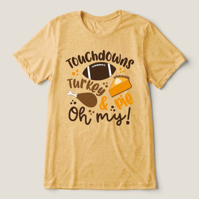Touchdowns Türkei & Pie | Oh, Tri-Blend Shirt (Design Vorderseite)