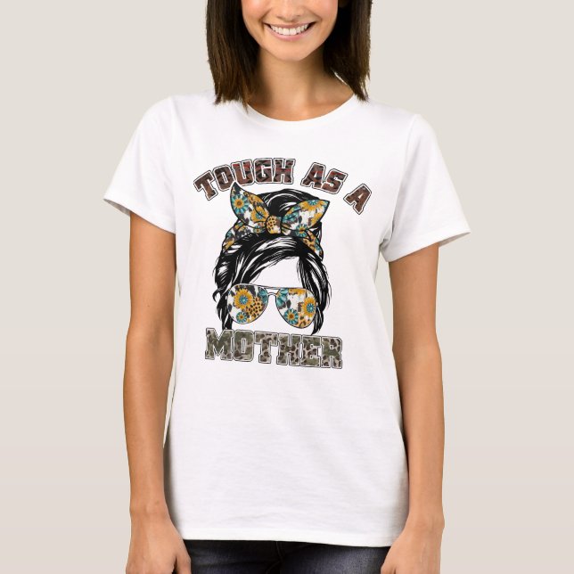 Tough as a Mother chic Bun Mama gift T-Shirt (Vorderseite)
