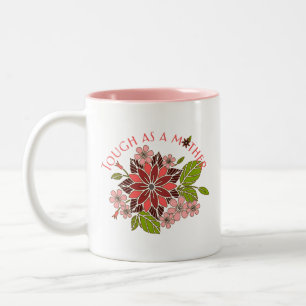 Tough as Mother Zweifarbige Tasse