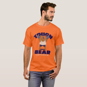 Tough Bär, das Leben ist besser, wenn man hebe T-Shirt