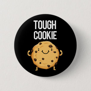 Tough Cookie Funny Cookie Pun Dark BG Button