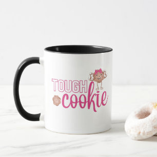 Tough Cookie-Tasse Tasse
