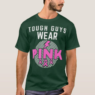 Tough Guys Wear Pink Ribbon Breast Cancer Awarenes T-Shirt