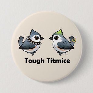 Tough Titmice Button