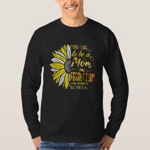 Tough to be a Mama and Ferret Mama Crazy Mother's T-Shirt