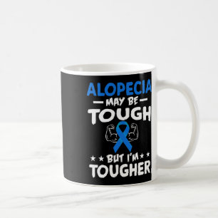 Tougher als Alopecia T Shirt Kaffeetasse