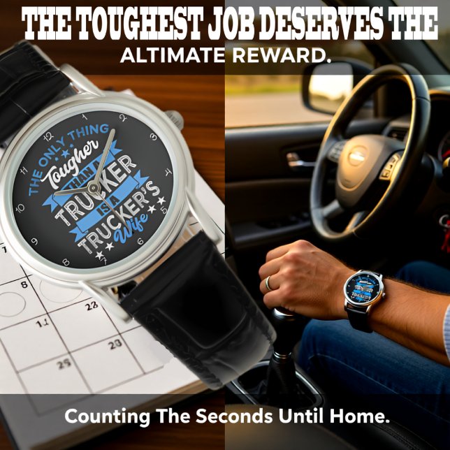Tougher Than Trucker: Trucker's Wife Armbanduhr (Von Creator hochgeladen)