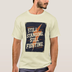 "Toujours debout. Toujours en lutte." T-Shirt MS