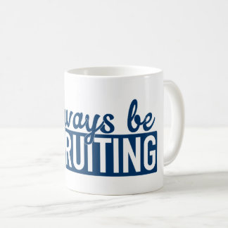 Toujours recrute la tasse