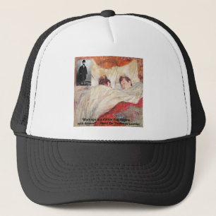 Toulouse-Lautrec Marriage Quote Gifts & Tees Truckerkappe