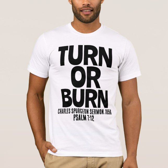 TOURNER OU BRÛLER, T-shirts chrétiens SPERGEON (Devant)
