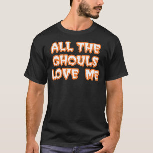 Tous les gouls m'aiment T-shirt noir masculin