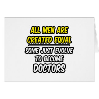 Tous Les Hommes Sont Créés Également...Médecins