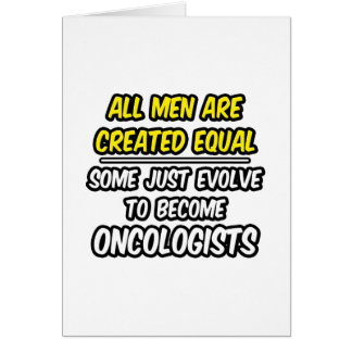 Tous Les Hommes Sont Créés Également...Oncologues