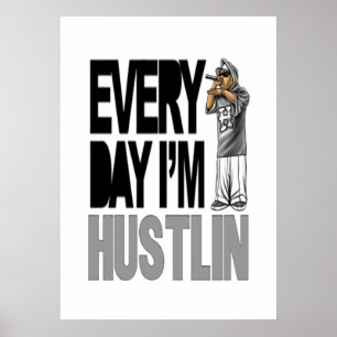 Tous les jours je suis Hustlin - Poster