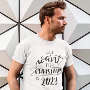 Tout ce que je veux pour Noël est T-shirt amusant 