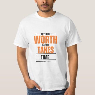 Tout ce qu'il faut prendre temps T-shirt blanc