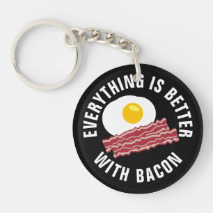 Tout est mieux avec bacon drôle porte - clé