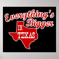 Tout est plus grand dans Texas State Shape Poster