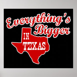 Tout est plus grand dans Texas State Shape Poster