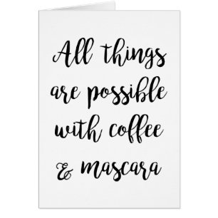 Tout est possible avec café & mascara