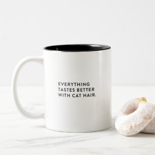 Tout goûte meilleur avec la tasse de cheveux de