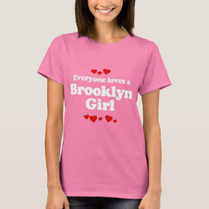 Tout le monde aime un T-shirt Brooklyn Girl