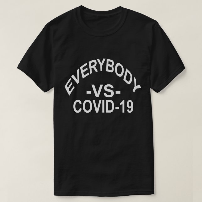 Tout Le Monde Contre Le T-shirt COVID-19 (Design devant)