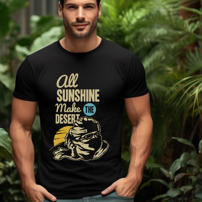 Tout le soleil Faire le T-shirt du désert (Créateur téléchargé)