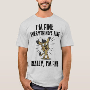 TOUT VA BIEN VRAIMENT ! T-Shirts CHIEN DRÔLE