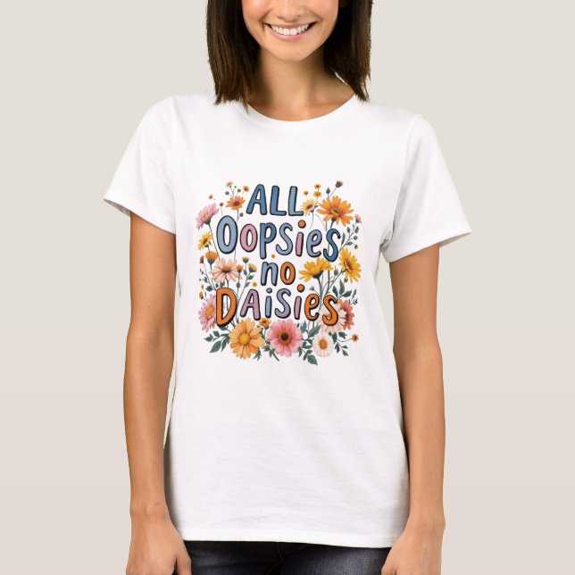 Toutes Les Oopsies Pas De Maisies T-Shirt Floral (Devant)